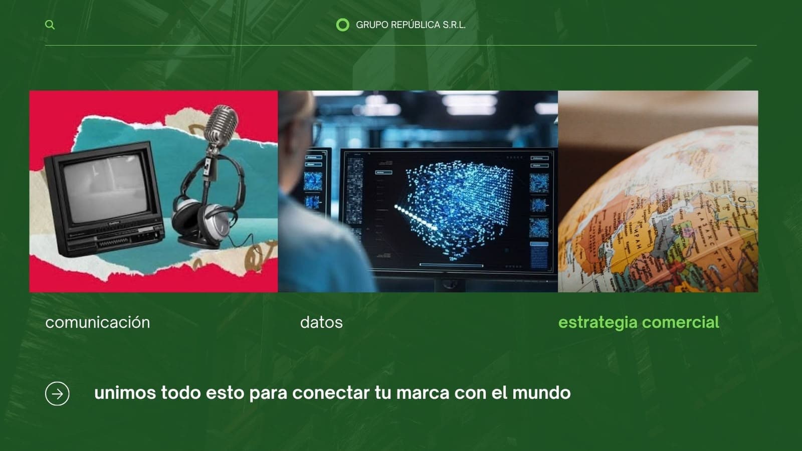 Los tres pilares del grupo: comunicación, datos y estrategia comercial